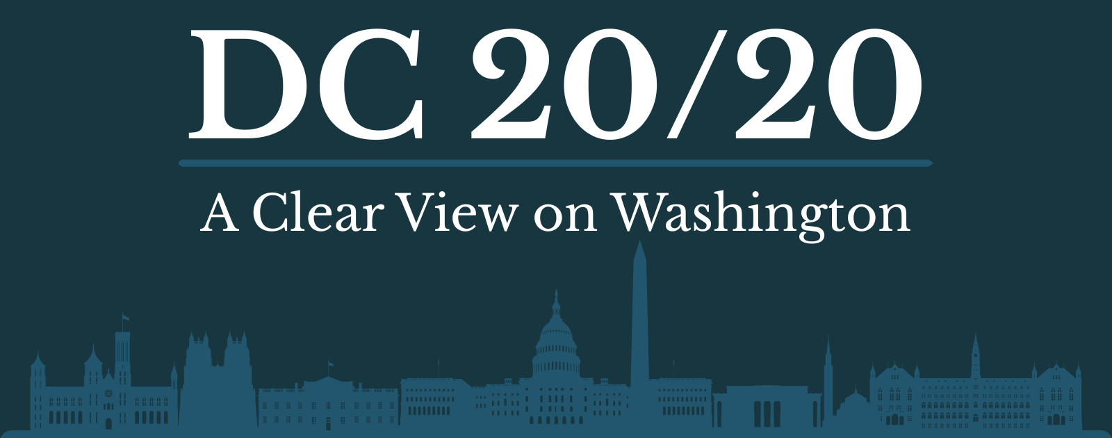 DC 20/20: A Clear View on Washington